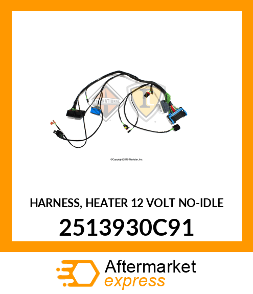 HARNESS, HEATER 12 VOLT NO-IDLE 2513930C91