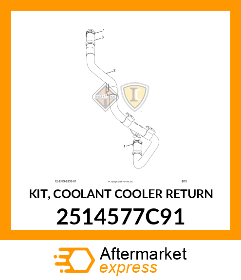 KIT, COOLANT COOLER RETURN 2514577C91