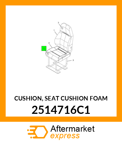 CUSHION, SEAT CUSHION FOAM 2514716C1