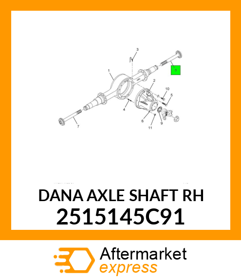 DANA AXLE SHAFT RH 2515145C91