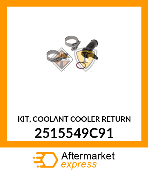 KIT, COOLANT COOLER RETURN 2515549C91