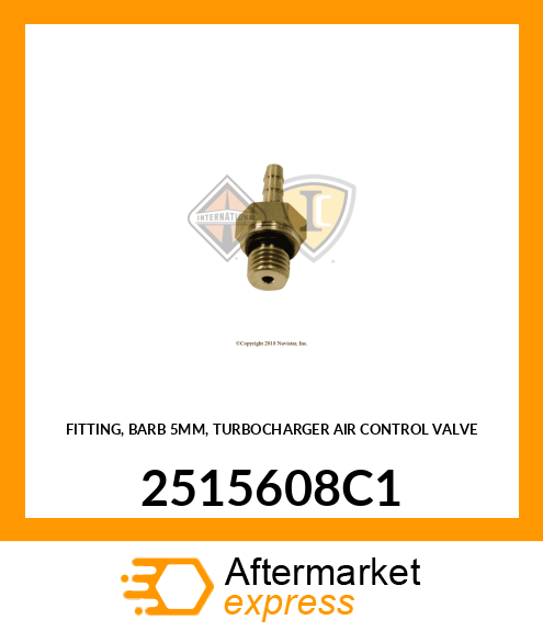 FITTING, BARB 5MM, TURBOCHARGER AIR CONTROL VALVE 2515608C1