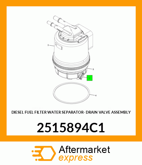 DIESEL FUEL FILTER WATER SEPARATOR- DRAIN VALVE ASSEMBLY 2515894C1