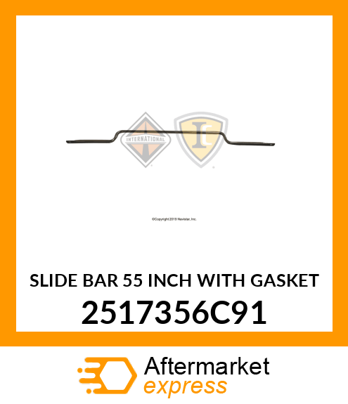 SLIDE BAR 55 INCH WITH GASKET 2517356C91