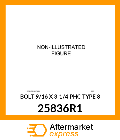 BOLT 9/16 X 3-1/4 PHC TYPE 8 25836R1