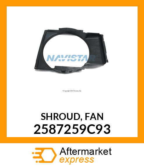 SHROUD, FAN 2587259C93