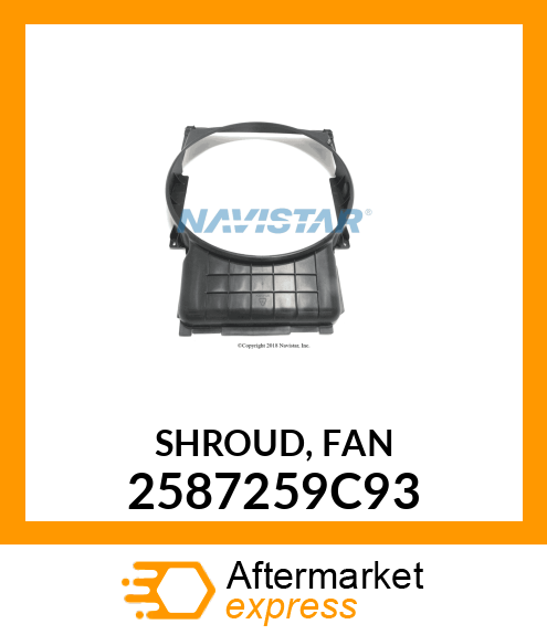 SHROUD, FAN 2587259C93