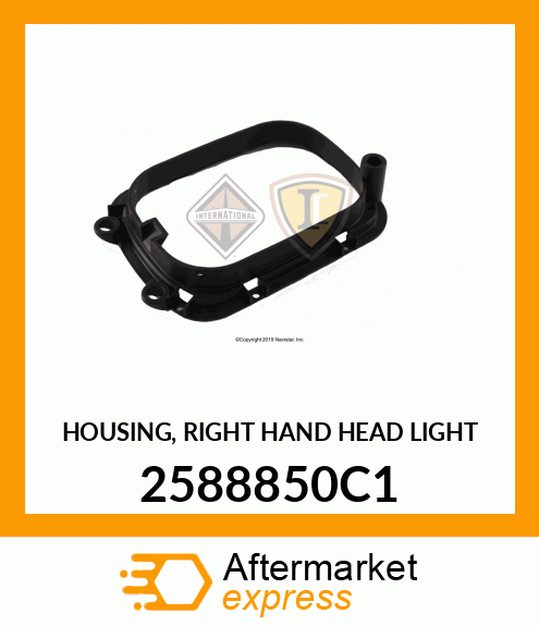 HOUSING, RIGHT HAND HEAD LIGHT 2588850C1