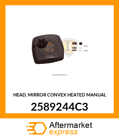 HEAD, MIRROR CONVEX HEATED MANUAL 2589244C3