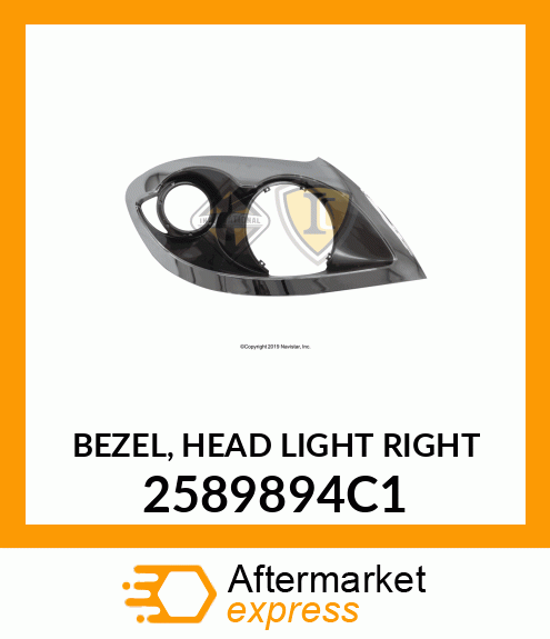 BEZEL, HEAD LIGHT RIGHT 2589894C1