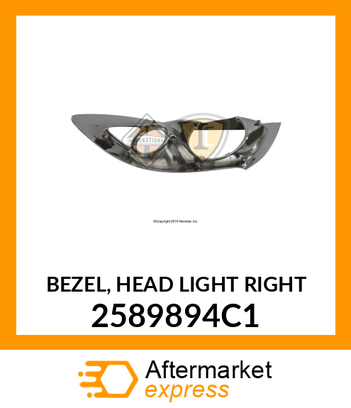 BEZEL, HEAD LIGHT RIGHT 2589894C1