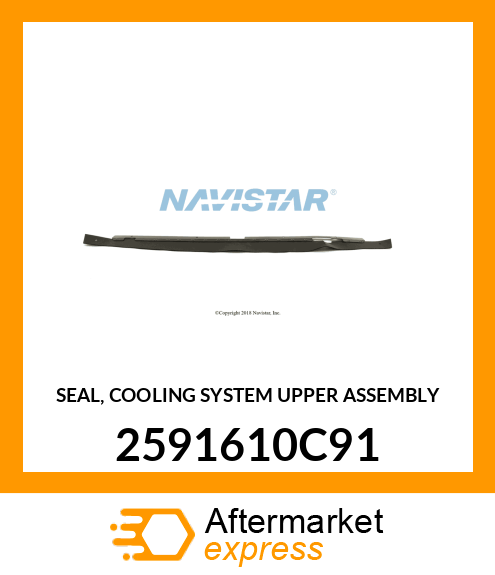 SEAL, COOLING SYSTEM UPPER ASSEMBLY 2591610C91