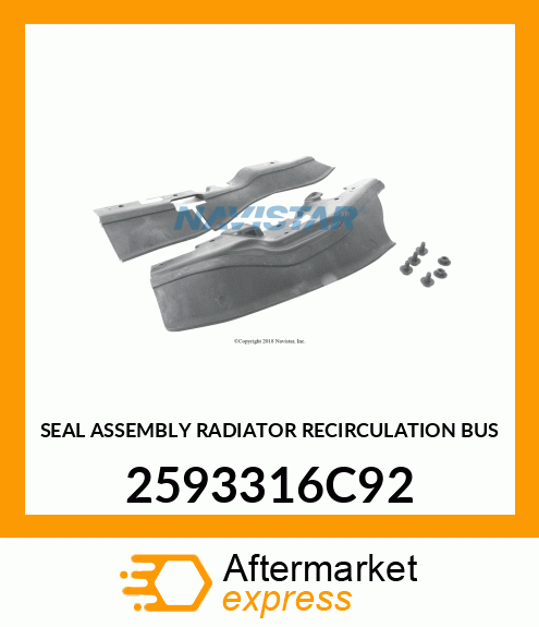 SEAL ASSEMBLY RADIATOR RECIRCULATION BUS 2593316C92