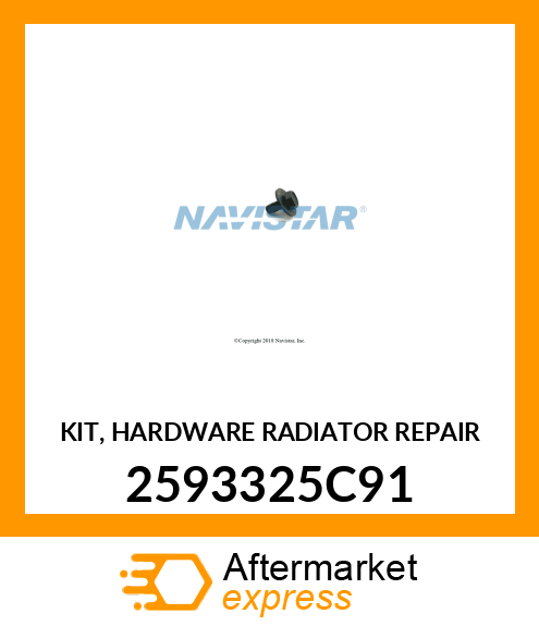 KIT, HARDWARE RADIATOR REPAIR 2593325C91