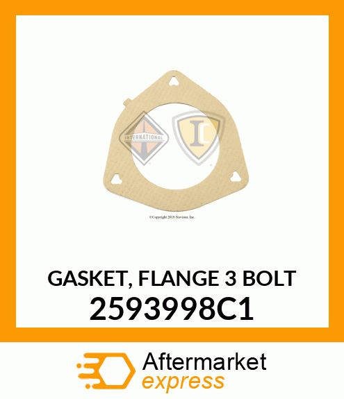 GASKET, FLANGE 3 BOLT 2593998C1