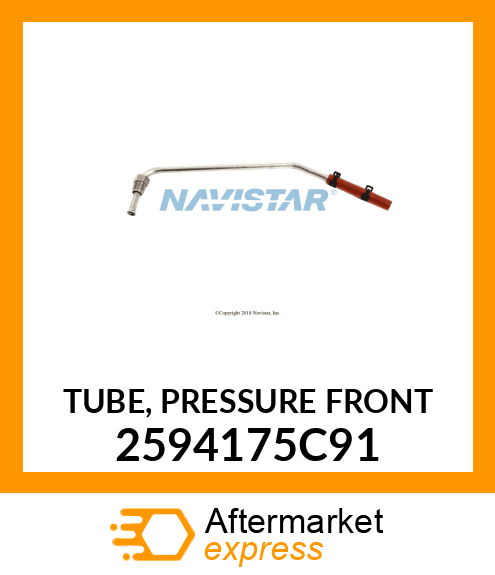 TUBE, PRESSURE FRONT 2594175C91