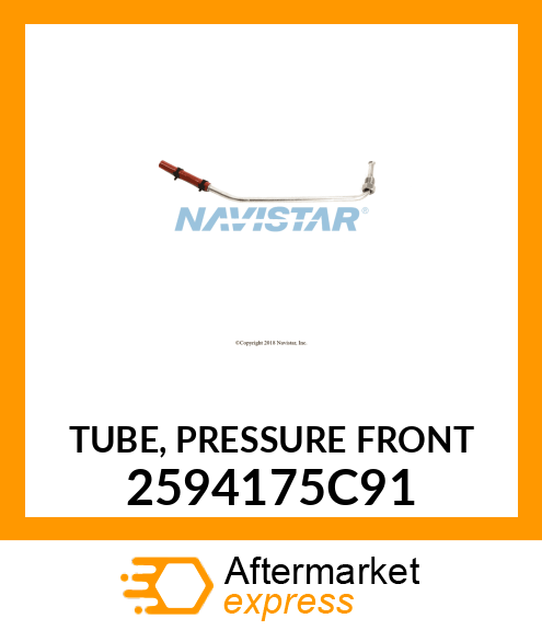 TUBE, PRESSURE FRONT 2594175C91