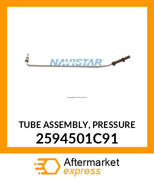 TUBE ASSEMBLY, PRESSURE 2594501C91