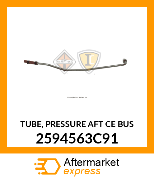 TUBE, PRESSURE AFT CE BUS 2594563C91