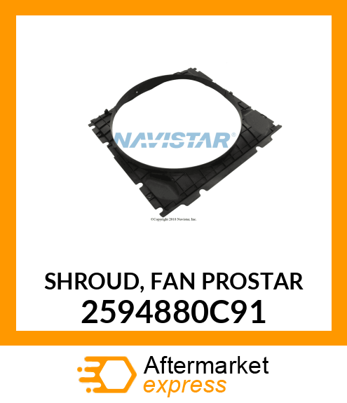 SHROUD, FAN PROSTAR 2594880C91