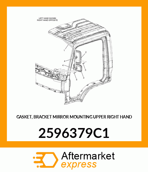 GASKET, BRACKET MIRROR MOUNTING UPPER RIGHT HAND 2596379C1