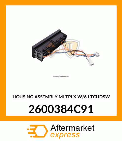 HOUSING ASSEMBLY MLTPLX W/6 LTCHDSW 2600384C91