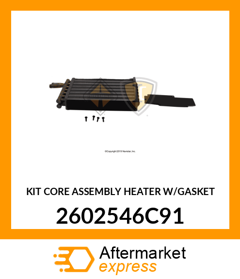 KIT CORE ASSEMBLY HEATER W/GASKET 2602546C91