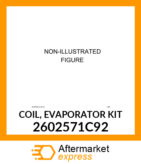 COIL, EVAPORATOR KIT 2602571C92