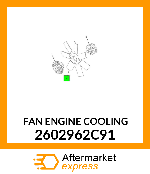 FAN ENGINE COOLING 2602962C91