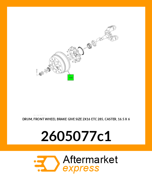 DRUM, FRONT WHEEL BRAKE GIVE SIZE 2X16 ETC 285, CASTER, 16.5 X 6 2605077c1