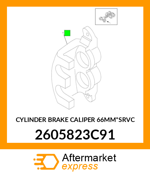 CYLINDER BRAKE CALIPER 66MM*SRVC 2605823C91