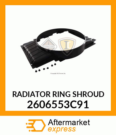 RADIATOR RING SHROUD 2606553C91