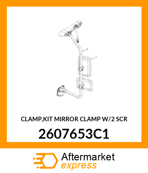 CLAMP,KIT MIRROR CLAMP W/2 SCR 2607653C1
