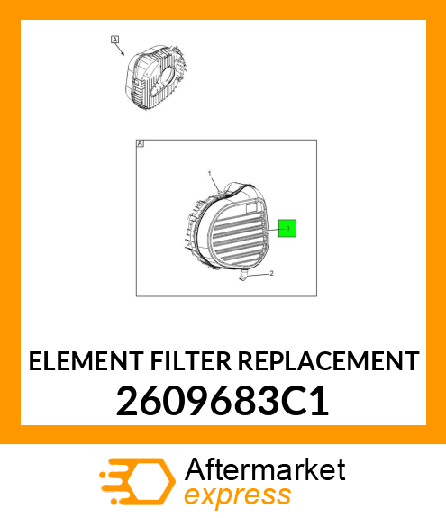 ELEMENT FILTER REPLACEMENT 2609683C1