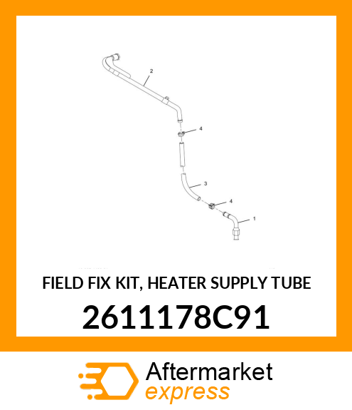 FIELD FIX KIT, HEATER SUPPLY TUBE 2611178C91