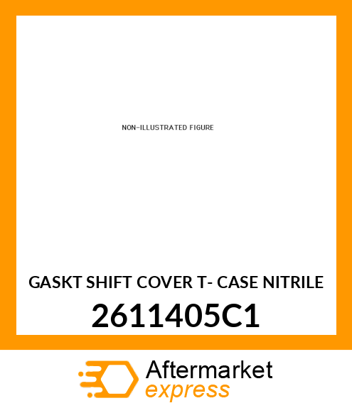 GASKT SHIFT COVER T- CASE NITRILE 2611405C1