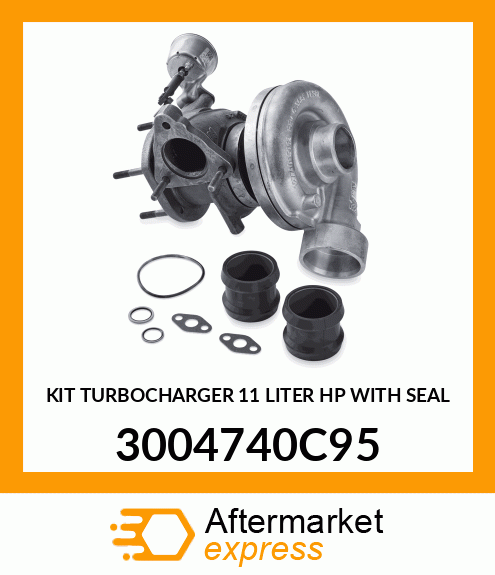 KIT TURBOCHARGER 11 LITER HP WITH SEAL 3004740C95