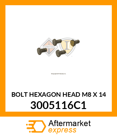 BOLT HEXAGON HEAD M8 X 14 3005116C1