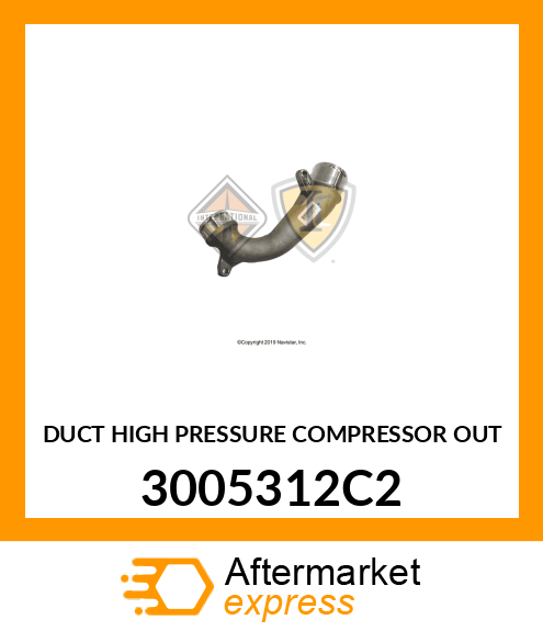 DUCT HIGH PRESSURE COMPRESSOR OUT 3005312C2