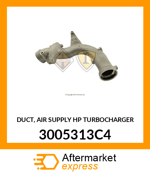 DUCT, AIR SUPPLY HP TURBOCHARGER 3005313C4