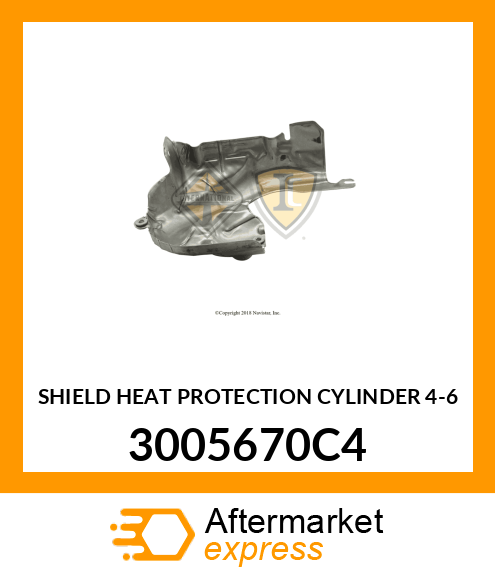 SHIELD HEAT PROTECTION CYLINDER 4-6 3005670C4