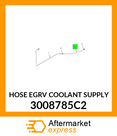 HOSE EGRV COOLANT SUPPLY 3008785C2