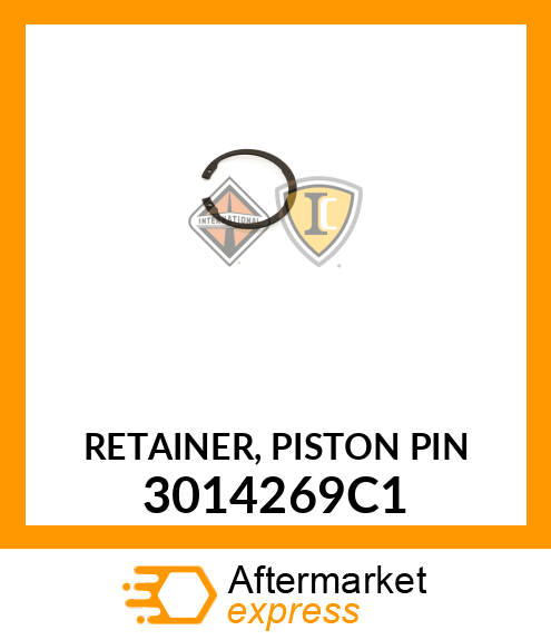 RETAINER, PISTON PIN 3014269C1