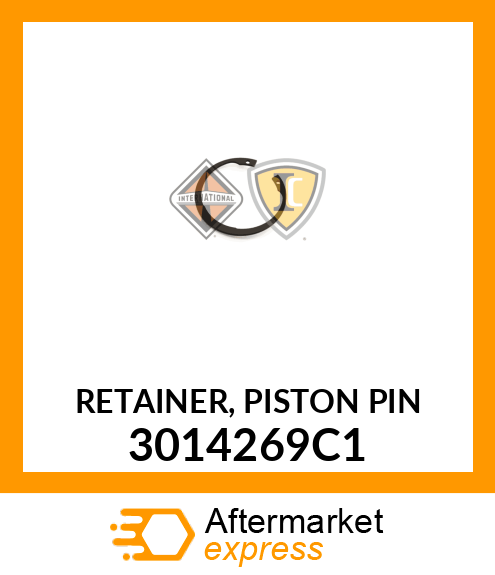 RETAINER, PISTON PIN 3014269C1