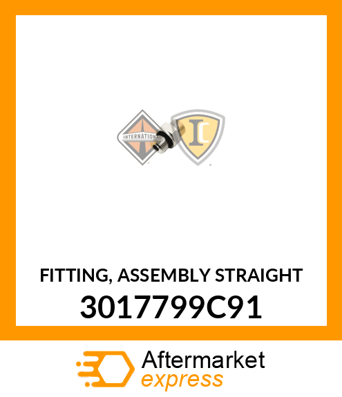 FITTING, ASSEMBLY STRAIGHT 3017799C91