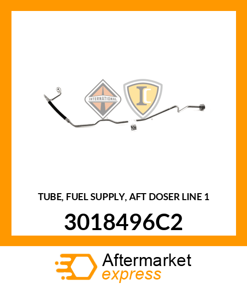 TUBE, FUEL SUPPLY, AFT DOSER LINE 1 3018496C2