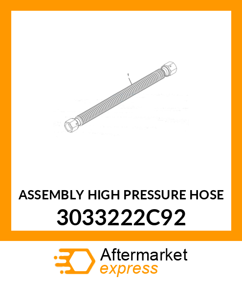 ASSEMBLY HIGH PRESSURE HOSE 3033222C92