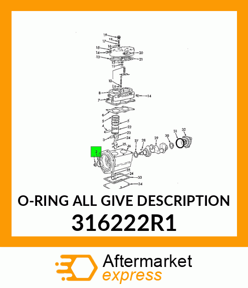 O-RING ALL GIVE DESCRIPTION 316222R1