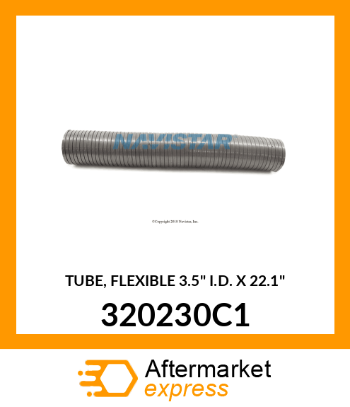 TUBE, FLEXIBLE 3.5" I.D. X 22.1" 320230C1