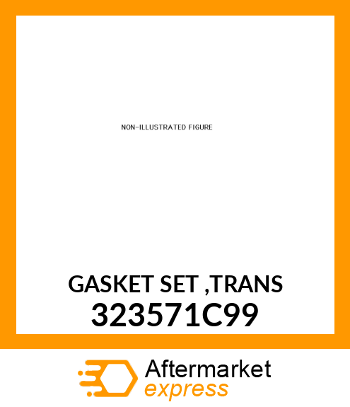 GASKET SET ,TRANS 323571C99